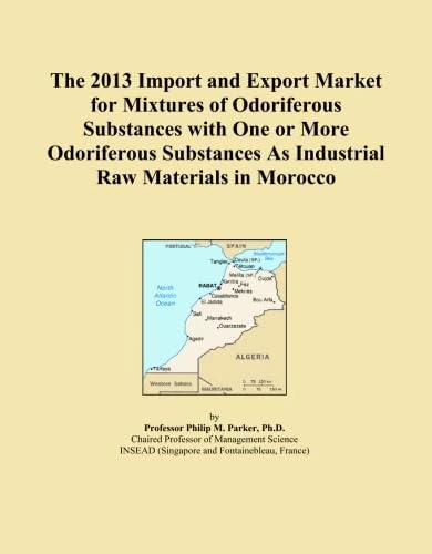 The 2013 Import and Export Market for Mixtures of Odoriferous Substances with One or More Odoriferous Substances As Industrial Raw Materials in Morocco
