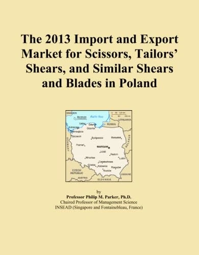 The 2013 Import and Export Market for Scissors, Tailors' Shears, and Similar Shears and Blades in Poland