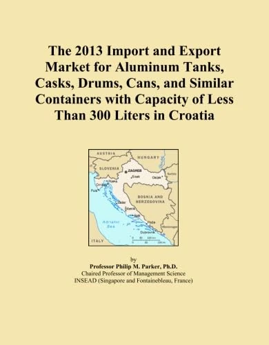 The 2013 Import and Export Market for Aluminum Tanks, Casks, Drums, Cans, and Similar Containers with Capacity of Less Than 300 Liters in Croatia