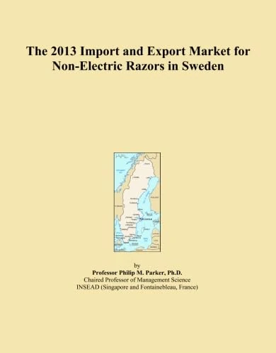 The 2013 Import and Export Market for Non-Electric Razors in Sweden