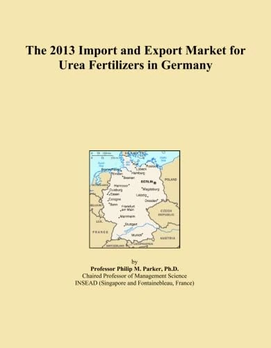 The 2013 Import and Export Market for Urea Fertilizers in Germany