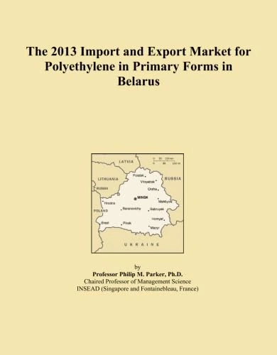The 2013 Import and Export Market for Polyethylene in Primary Forms in Belarus