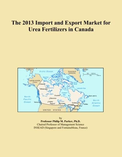 The 2013 Import and Export Market for Urea Fertilizers in Canada