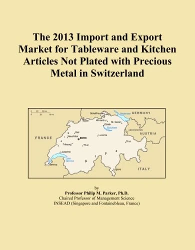 The 2013 Import and Export Market for Tableware and Kitchen Articles Not Plated with Precious Metal in Switzerland