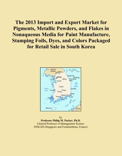 The 2013 Import and Export Market for Pigments, Metallic Powders, and Flakes in Nonaqueous Media for Paint Manufacture, Stamping Foils, Dyes, and Colors Packaged for Retail Sale in South Korea