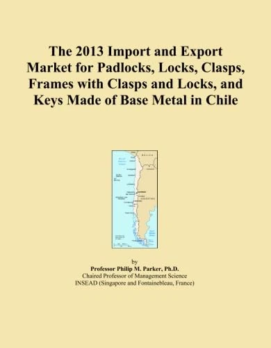 The 2013 Import and Export Market for Padlocks, Locks, Clasps, Frames with Clasps and Locks, and Keys Made of Base Metal in Chile