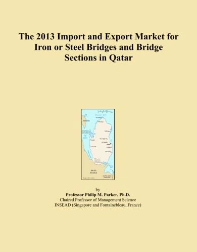 The 2013 Import and Export Market for Iron or Steel Bridges and Bridge Sections in Qatar