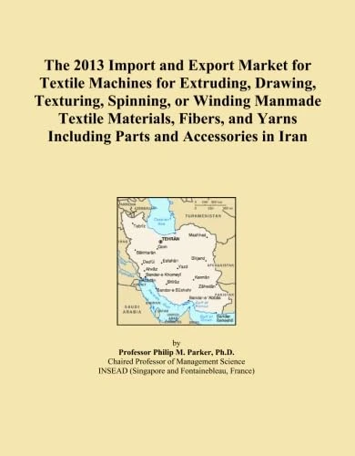 The 2013 Import and Export Market for Textile Machines for Extruding, Drawing, Texturing, Spinning, or Winding Manmade Textile Materials, Fibers, and Yarns Including Parts and Accessories in Iran