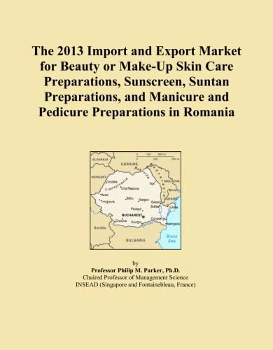 The 2013 Import and Export Market for Beauty or Make-Up Skin Care Preparations, Sunscreen, Suntan Preparations, and Manicure and Pedicure Preparations in Romania