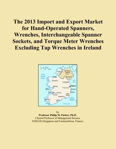 The 2013 Import and Export Market for Hand-Operated Spanners, Wrenches, Interchangeable Spanner Sockets, and Torque Meter Wrenches Excluding Tap Wrenches in Ireland