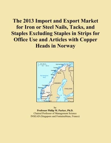The 2013 Import and Export Market for Iron or Steel Nails, Tacks, and Staples Excluding Staples in Strips for Office Use and Articles with Copper Heads in Norway
