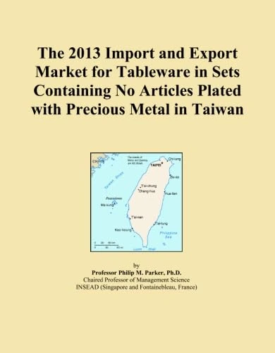 The 2013 Import and Export Market for Tableware in Sets Containing No Articles Plated with Precious Metal in Taiwan