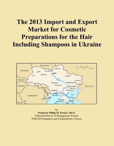 The 2013 Import and Export Market for Cosmetic Preparations for the Hair Including Shampoos in Ukraine