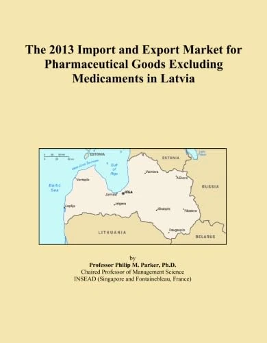 The 2013 Import and Export Market for Pharmaceutical Goods Excluding Medicaments in Latvia