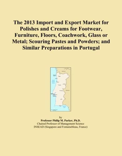 The 2013 Import and Export Market for Polishes and Creams for Footwear, Furniture, Floors, Coachwork, Glass or Metal; Scouring Pastes and Powders; and Similar Preparations in Portugal