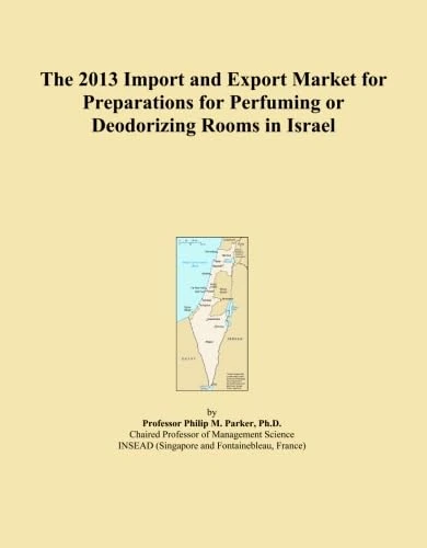 The 2013 Import and Export Market for Preparations for Perfuming or Deodorizing Rooms in Israel