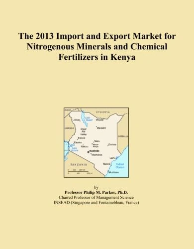 2013 Import Export Market Nitrogenous Fertilizers Kenya