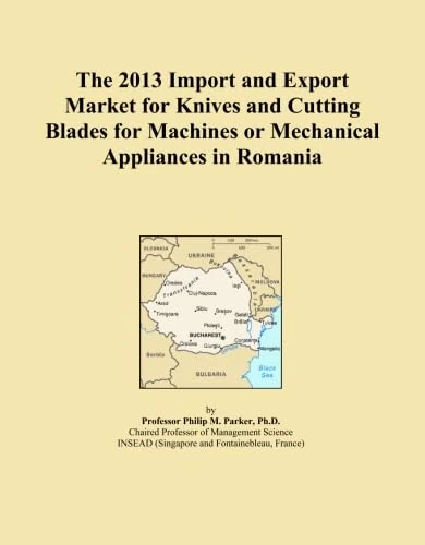 The 2013 Import and Export Market for Knives and Cutting Blades for Machines or Mechanical Appliances in Romania