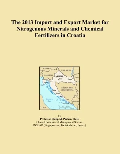 The 2013 Import and Export Market for Nitrogenous Minerals and Chemical Fertilizers in Croatia