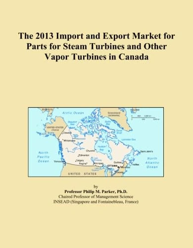 The 2013 Import and Export Market for Parts for Steam Turbines and Other Vapor Turbines in Canada