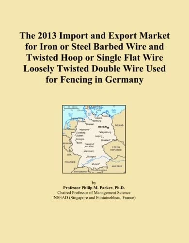 The 2013 Import and Export Market for Iron or Steel Barbed Wire and Twisted Hoop or Single Flat Wire Loosely Twisted Double Wire Used for Fencing in Germany