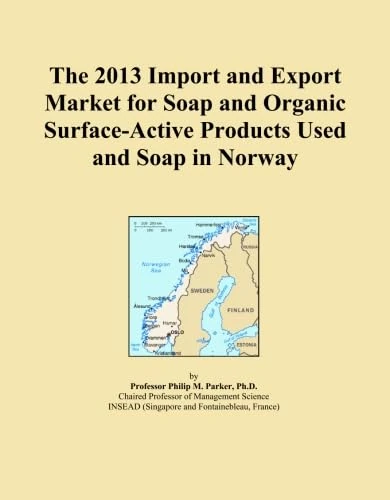 The 2013 Import and Export Market for Soap and Organic Surface-Active Products Used and Soap in Norway