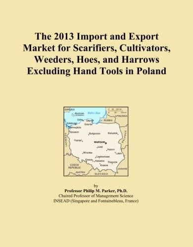 The 2013 Import and Export Market for Scarifiers, Cultivators, Weeders, Hoes, and Harrows Excluding Hand Tools in Poland