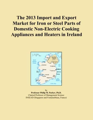 The 2013 Import and Export Market for Iron or Steel Parts of Domestic Non-Electric Cooking Appliances and Heaters in Ireland