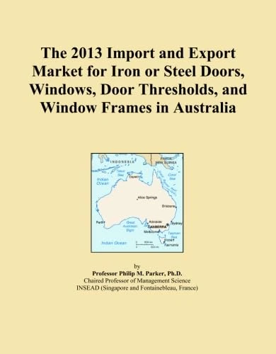 The 2013 Import and Export Market for Iron or Steel Doors, Windows, Door Thresholds, and Window Frames in Australia