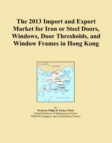 The 2013 Import and Export Market for Iron or Steel Doors, Windows, Door Thresholds, and Window Frames in Hong Kong