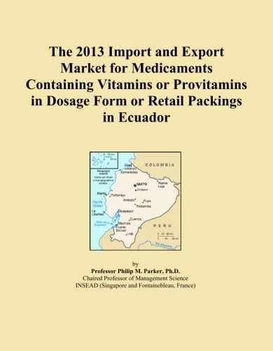 The 2013 Import and Export Market for Medicaments Containing Vitamins or Provitamins in Dosage Form or Retail Packings in Ecuador
