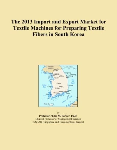 The 2013 Import and Export Market for Textile Machines for Preparing Textile Fibers in South Korea
