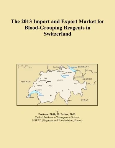 The 2013 Import and Export Market for Blood-Grouping Reagents in Switzerland