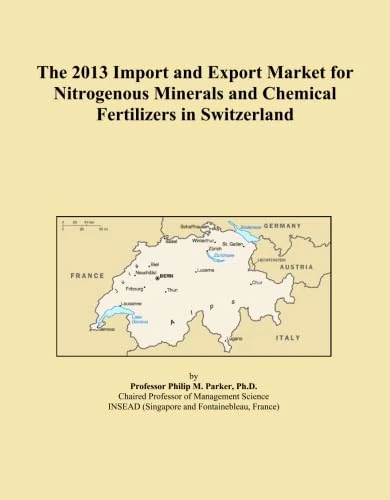 The 2013 Import and Export Market for Nitrogenous Minerals and Chemical Fertilizers in Switzerland