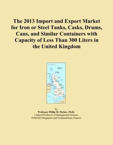 The 2013 Import and Export Market for Iron or Steel Tanks, Casks, Drums, Cans, and Similar Containers with Capacity of Less Than 300 Liters in the United Kingdom
