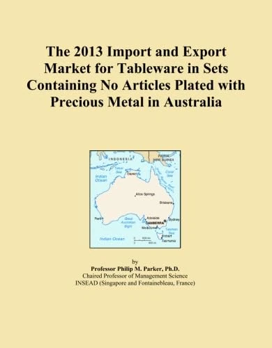 The 2013 Import and Export Market for Tableware in Sets Containing No Articles Plated with Precious Metal in Australia
