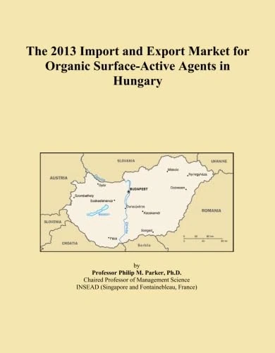 The 2013 Import and Export Market for Organic Surface-Active Agents in Hungary