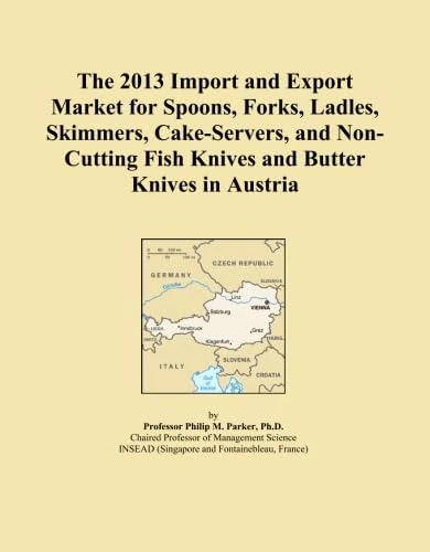 The 2013 Import and Export Market for Spoons, Forks, Ladles, Skimmers, Cake-Servers, and Non-Cutting Fish Knives and Butter Knives in Austria