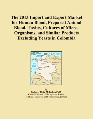 The 2013 Import and Export Market for Human Blood, Prepared Animal Blood, Toxins, Cultures of Micro-Organisms, and Similar Products Excluding Yeasts in Colombia