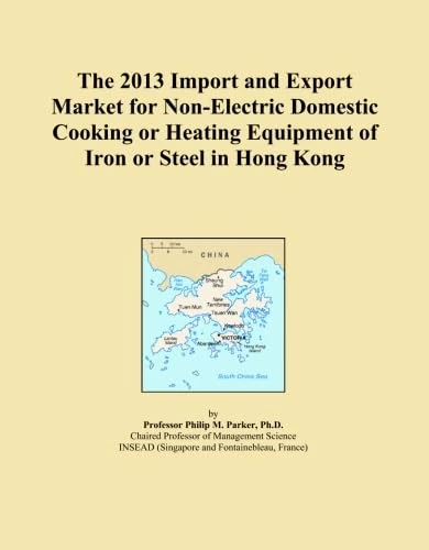 The 2013 Import and Export Market for Non-Electric Domestic Cooking or Heating Equipment of Iron or Steel in Hong Kong