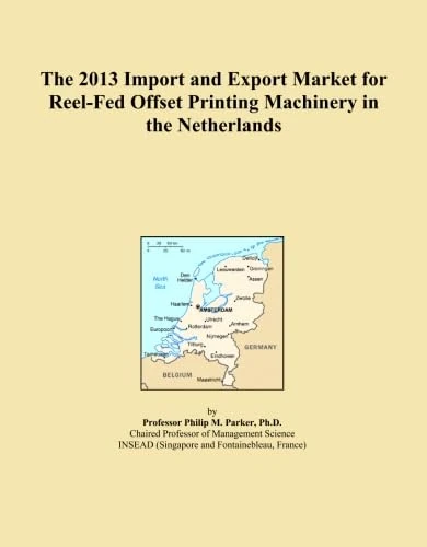 The 2013 Import and Export Market for Reel-Fed Offset Printing Machinery in the Netherlands