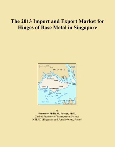 The 2013 Import and Export Market for Hinges of Base Metal in Singapore
