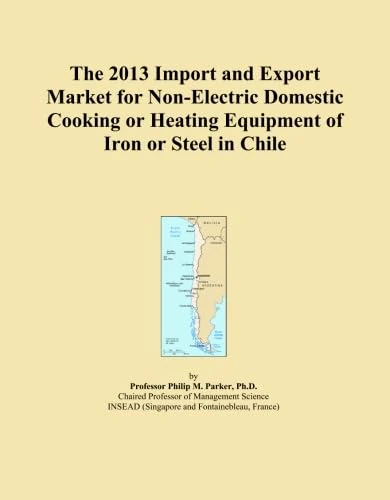The 2013 Import and Export Market for Non-Electric Domestic Cooking or Heating Equipment of Iron or Steel in Chile