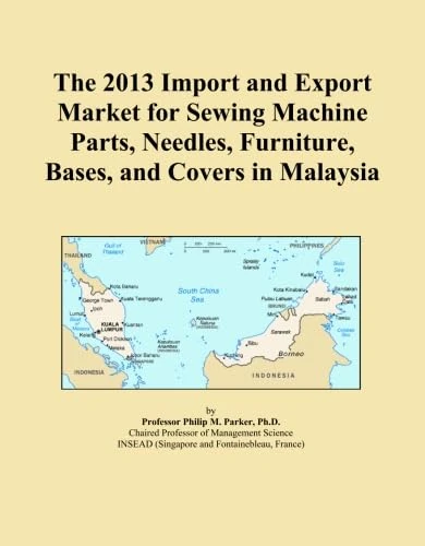 The 2013 Import and Export Market for Sewing Machine Parts, Needles, Furniture, Bases, and Covers in Malaysia