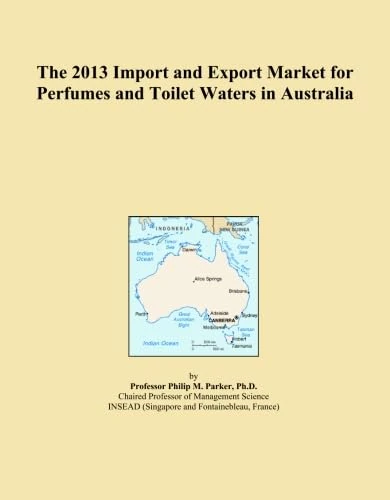 The 2013 Import and Export Market for Perfumes and Toilet Waters in Australia