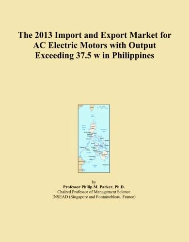 The 2013 Import and Export Market for AC Electric Motors with Output Exceeding 37.5 w in Philippines