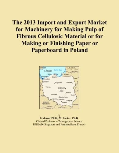 The 2013 Import and Export Market for Machinery for Making Pulp of Fibrous Cellulosic Material or for Making or Finishing Paper or Paperboard in Poland