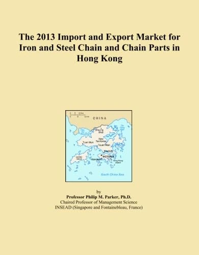 The 2013 Import and Export Market for Iron and Steel Chain and Chain Parts in Hong Kong