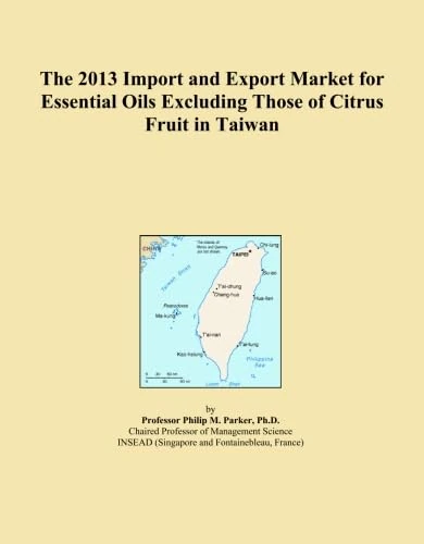 The 2013 Import and Export Market for Essential Oils Excluding Those of Citrus Fruit in Taiwan