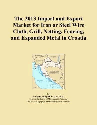 The 2013 Import and Export Market for Iron or Steel Wire Cloth, Grill, Netting, Fencing, and Expanded Metal in Croatia